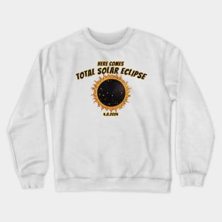 Here Comes Solar Eclipes 2024 Crewneck Sweatshirt